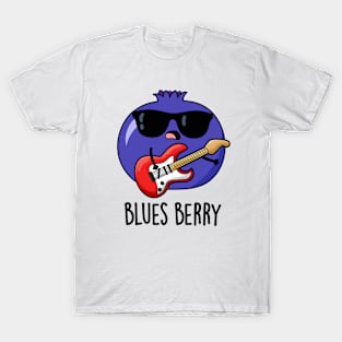 Blues Berry Funny Fruit Pun T-Shirt